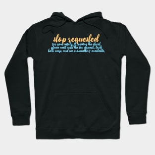 RTS Stop Requested Hoodie